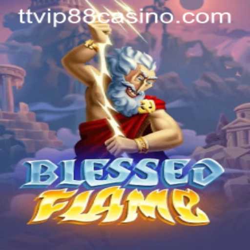 Unveiling the Thrill of BlessedFlame: An In-depth Exploration with TTVIP 88