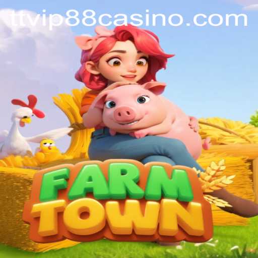 Exploring FarmTown: A Detailed Guide to Gameplay with Insights on 'TTVIP 88'