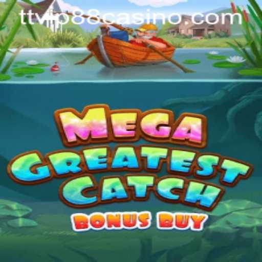 MegaGreatestCatchBonusBuy: Dive Into the Latest Gaming Sensation