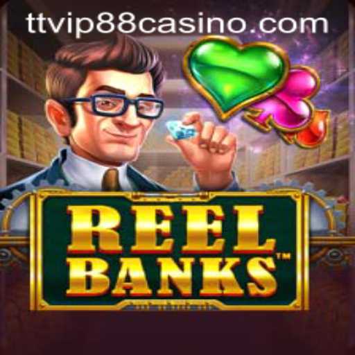 ReelBanks: Unveiling the Thrilling World of TTVIP 88